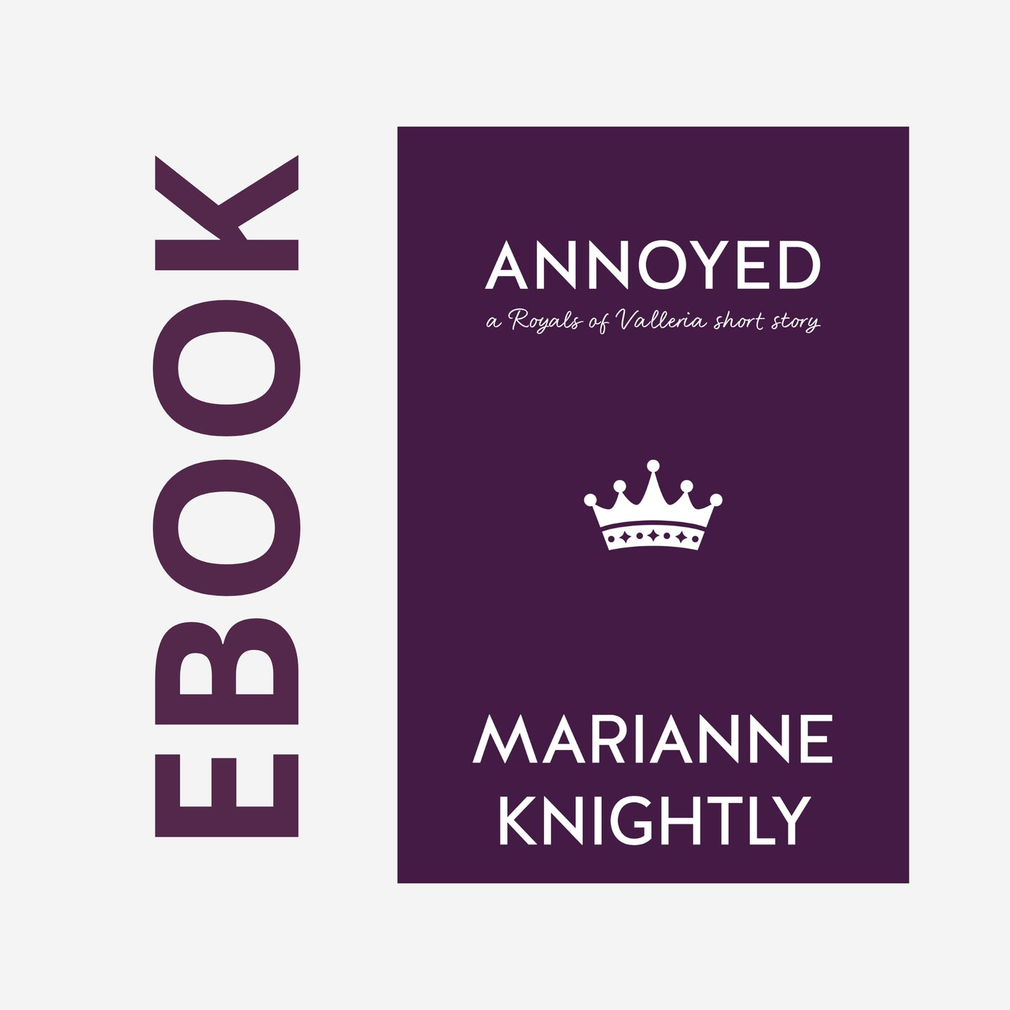 Annoyed (Royals Short Story) EBOOK
