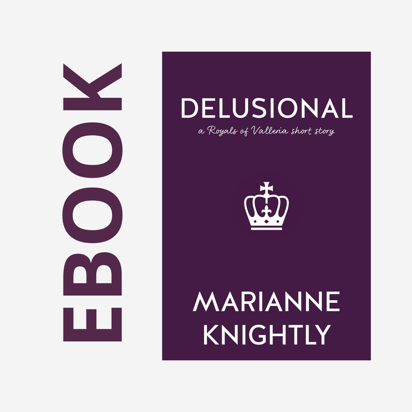 Delusional (Royals Short Story) EBOOK