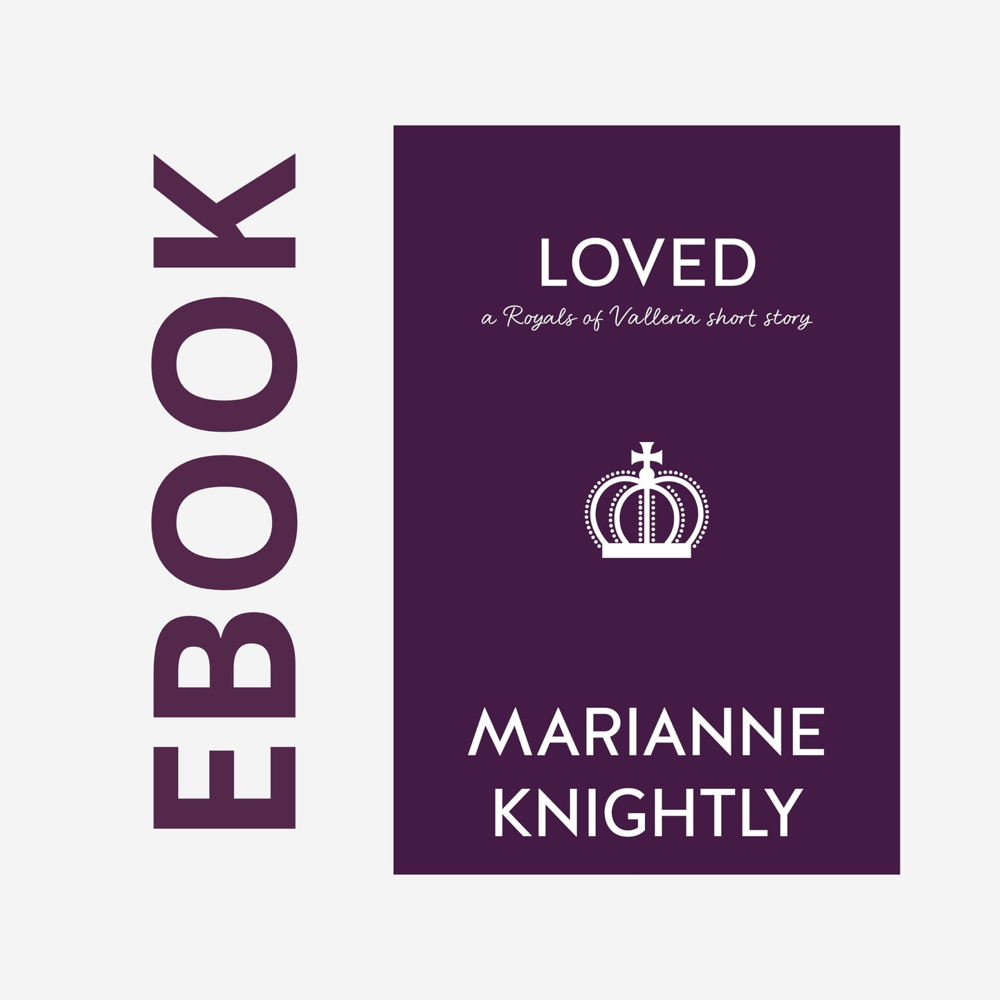 Loved (Royals Short Story) EBOOK
