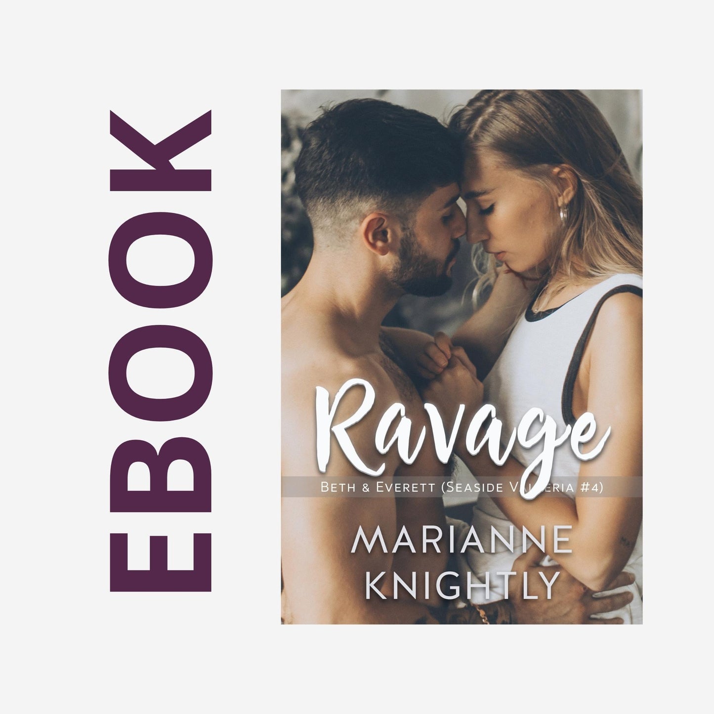 Ravage (Beth & Everett) (Seaside Valleria 4) EBOOK