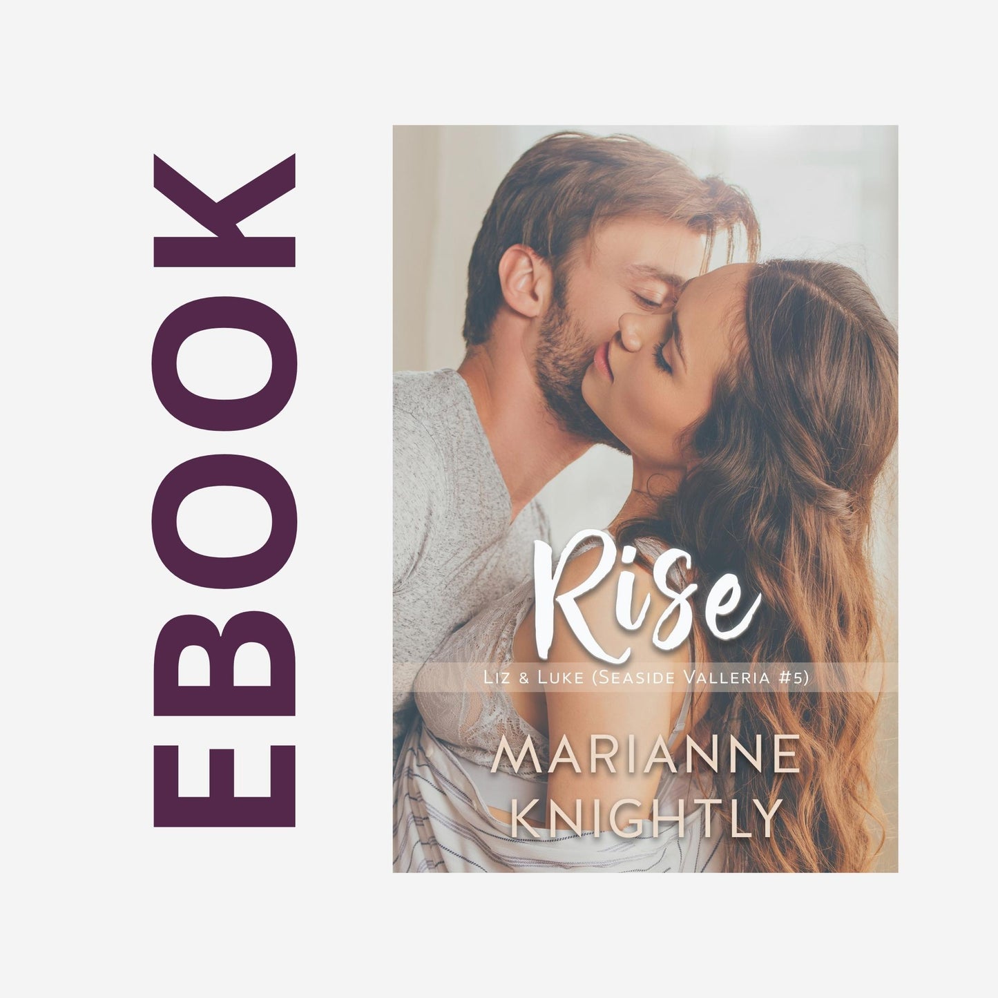 Rise (Liz & Luke) (Seaside Valleria 5) EBOOK