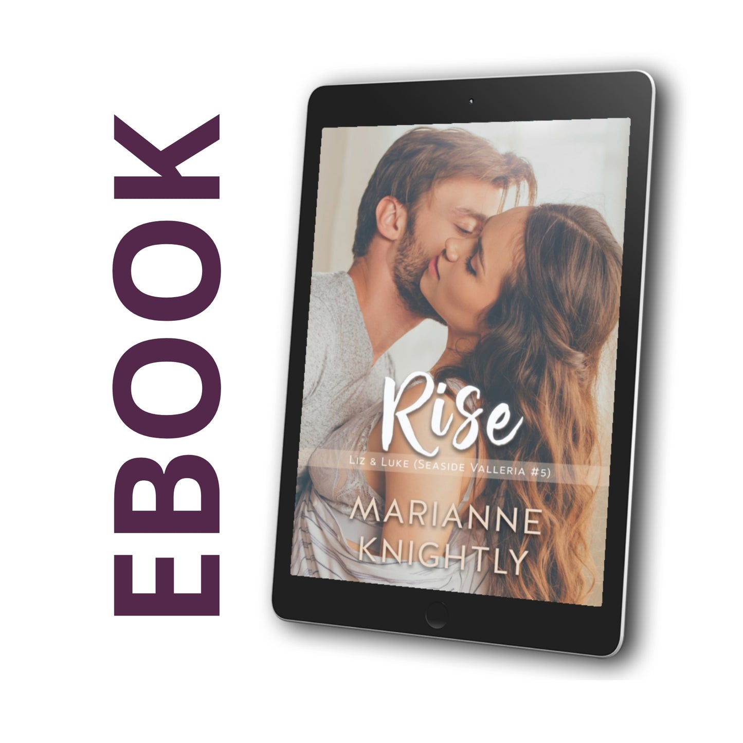 Rise (Liz & Luke) (Seaside Valleria 5) EBOOK